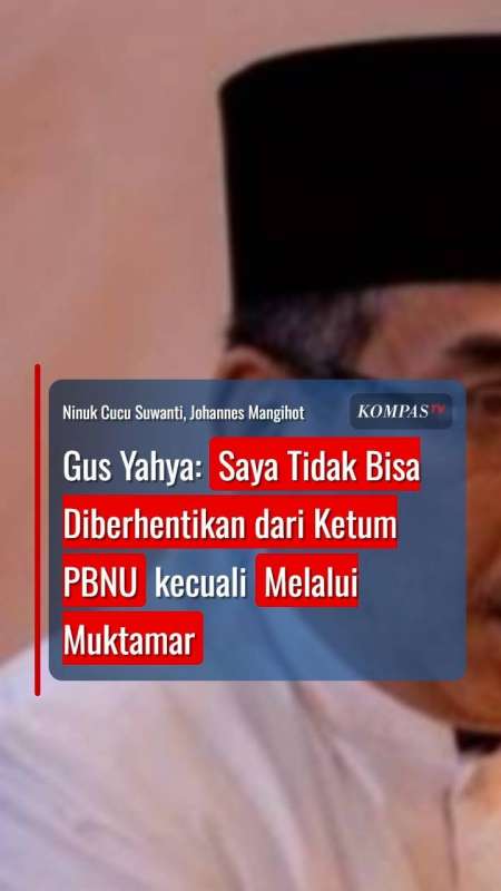 Gus Yahya: Saya Tidak Bisa Diberhentikan Dari Ketum PBNU Kecuali Melalui Muktamar
