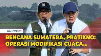 Bencana Banjir-Longsor Sumatera, Menko PMK Pratikno: Kita Lakukan Operasi Modifikasi Cuaca