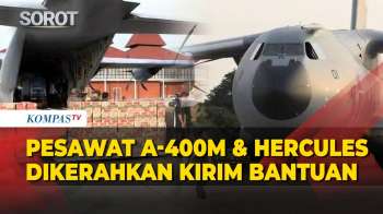 Pesawat Airbus A400M Hingga Super Hercules Dikerahkan Kirim Bantuan Ke Sumbar, Sumut & Aceh