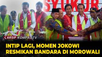 ARSIP KOMPASTV – Momen Jokowi Resmikan Bandara Di Morowali & 4 Terminal Bandara Di Pulau Sulawesi
