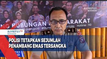 Polisi Tetapkan Sejumlah Penambang Emas Tersangka