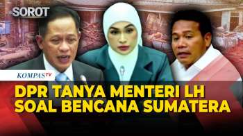 [FULL] DPR-Menteri LH Tanya Jawab Soal Kayu Gelondongan–Kebun Sawit Terkait Bencana Sumatera