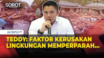 Seskab Teddy Ungkap Pemerintah Investigasi Faktor Kerusakan Lingkungan Memperparah Bencana Sumatera