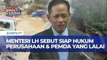 Langkah KLHK Di Banjir Bandang Sumatera: Sanksi Pemda, Ganti Rugi, Hingga Proses Hukum Pelaku