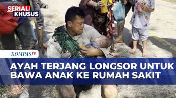 Ayah Di Aceh Tengah Nekat Terjang Longsor & Banjir Untuk Bawa Anak Ke Rumah Sakit