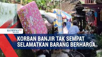 Cerita Korban Banjir, Tak Sempat Selamatkan Barang Berharga