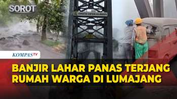Video Amatir Banjir Lahar Panas Terjang Rumah Warga Di Lumajang