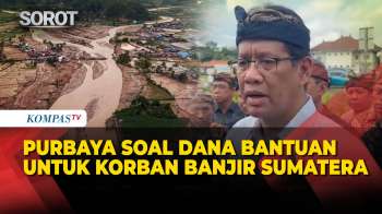 Menkeu Purbaya Soal Dana Bantuan Untuk Korban Bencana Sumatera
