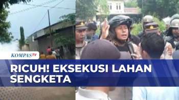 Bentrok Antara Warga & Aparat Saat Eksekusi Lahan Sengketa | KOMPAS MALAM
