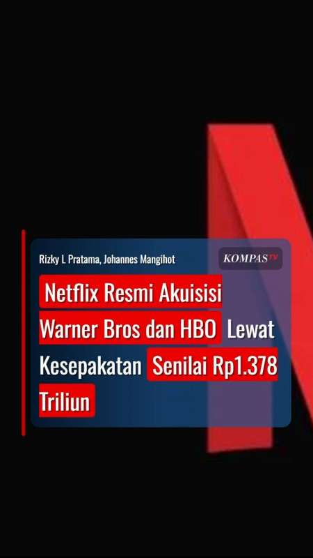 Netflix Resmi Akuisisi Warner Bros Dan HBO Lewat Kesepakatan Senilai Rp1.378 Triliun