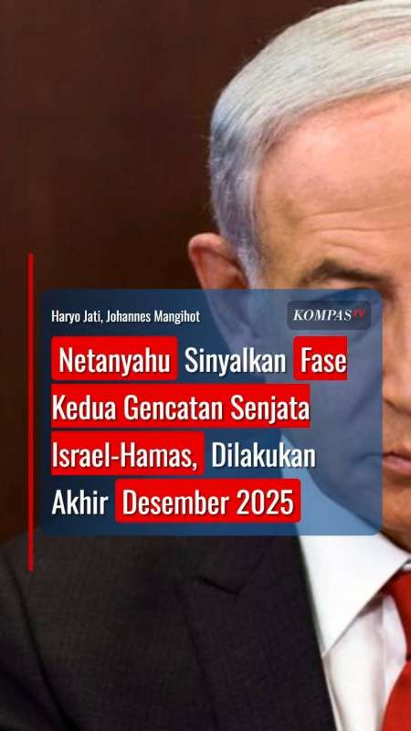 Netanyahu Sinyalkan Fase Kedua Gencatan Senjata Israel-Hamas Dilakukan Akhir Desember 2025