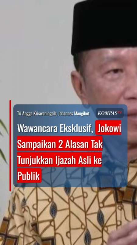 Wawancara Eksklusif, Jokowi Sampaikan 2 Alasan Tak Tunjukkan Ijazah Asli ke Publik