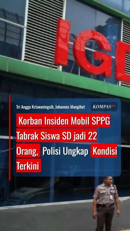 Korban Insiden Mobil SPPG Tabrak Siswa SD Jadi 22 Orang, Polisi Ungkap Kondisi Terkini