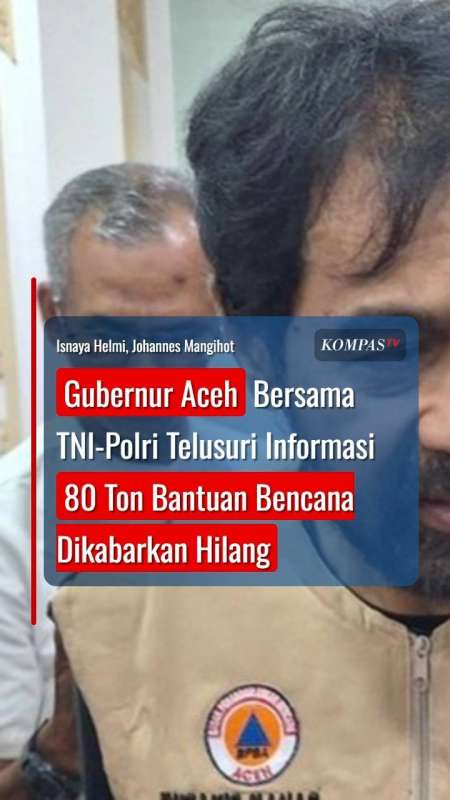 Gubernur Aceh Bersama TNI-Polri Telusuri Info 80 Ton Bantuan Bencana Dikabarkan Hilang