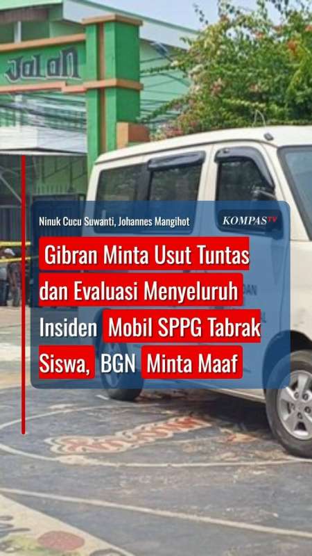 Mobil SPPG Tabrak Siswa, Wapres Gibran Minta Evaluasi Menyeluruh! BGN Minta Maaf