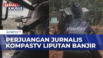 Perjuangan di Balik Layar Jurnalis Kompastv saat Liputan Banjir di Sumatera | SAPA MALAM