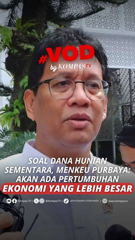 SOAL HUNIAN SEMENTARA, MENKEU PURBAYA: AKAN ADA PERTUMBUHAN EKONOMI YANG LEBIH BESAR