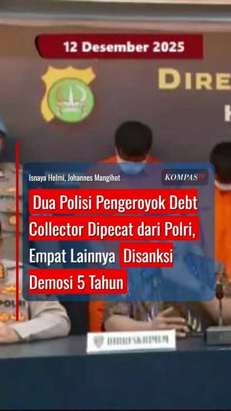 2 Polisi Pengeroyok Debt Collector Dipecat Dari Polri, 4 Lainnya Disanksi Demosi 5 Tahun