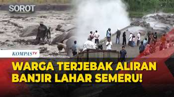 Menegangkan! Momen Warga Terjebak Di Tengah Sungai Kala Diterjang Lahar Dingin Semeru