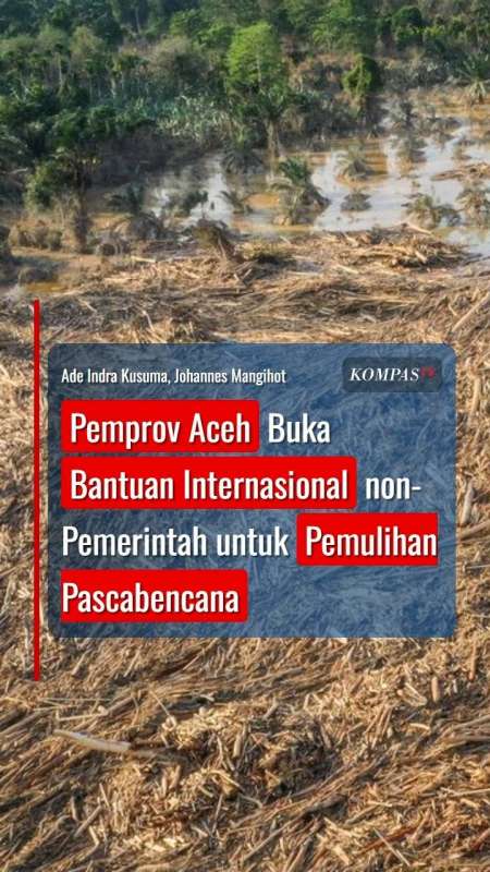 Pemprov Aceh Buka Bantuan Internasional Non-Pemerintah Untuk Pemulihan Pascabencana
