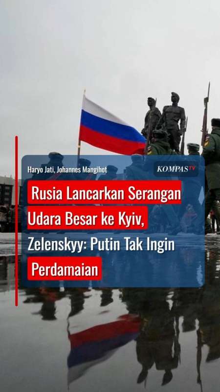 Rusia Lancarkan Serangan Udara Besar Ke Kyiv, Zelenskyy: Putin Tak Ingin Perdamaian