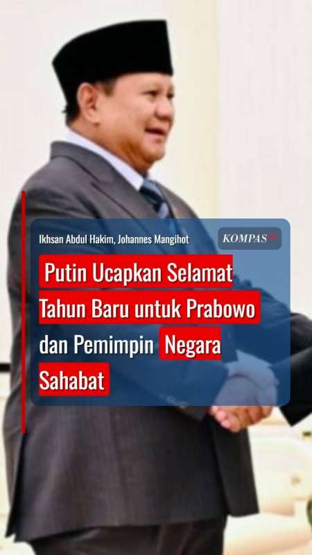 Putin Ucapkan Selamat Tahun Baru Untuk Prabowo Dan Pemimpin Negara Sahabat