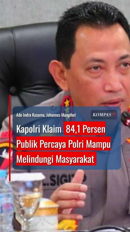 Kapolri Klaim 84,1 Persen Publik Percaya Polri Mampu Melindungi Masyarakat