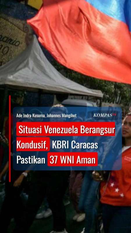 Situasi Venezuela Berangsur Kondusif, KBRI Pastikan 37 WNI Aman