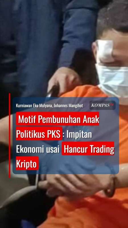 Motif Pembunuhan Anak Politikus PKS: Impitan Ekonomi Usai Hancur Trading Kripto