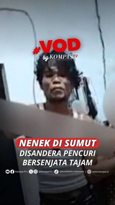 NENEK DI SUMUT DISANDERA PENCURI BERSENJATA TAJAM
