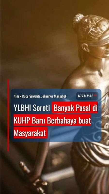YLBHI Soroti Banyak Pasal Di KUHP Baru Berbahaya Buat Masyarakat