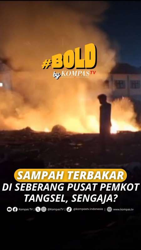SAMPAH TERBAKAR DI SEBERANG PUSAT PEMKOT TANGSEL, SENGAJA?
