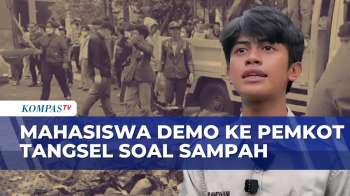 Sampah Menumpuk, Mahasiswa Unjuk Rasa Di Kantor Pemkot Tangsel | KOMPAS PETANG