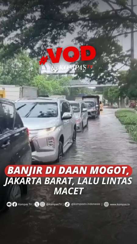 BANJIR DI DAAN MOGOT, JAKARTA BARAT, LALU LINTAS MACET