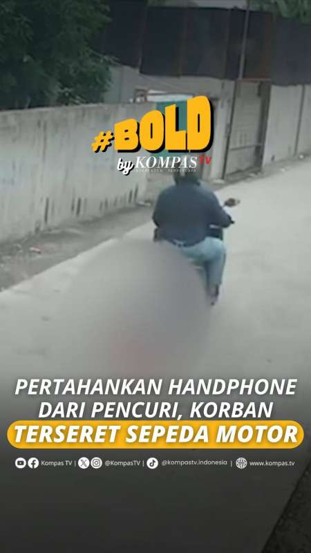 PERTAHANKAN HANDPHONE DARI PENCURI, KORBAN TERSERET SEPEDA MOTOR