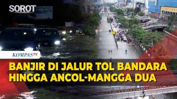 Penampakan Banjir Di Jalur Tol Bandara Hingga Ancol-Mangga Dua