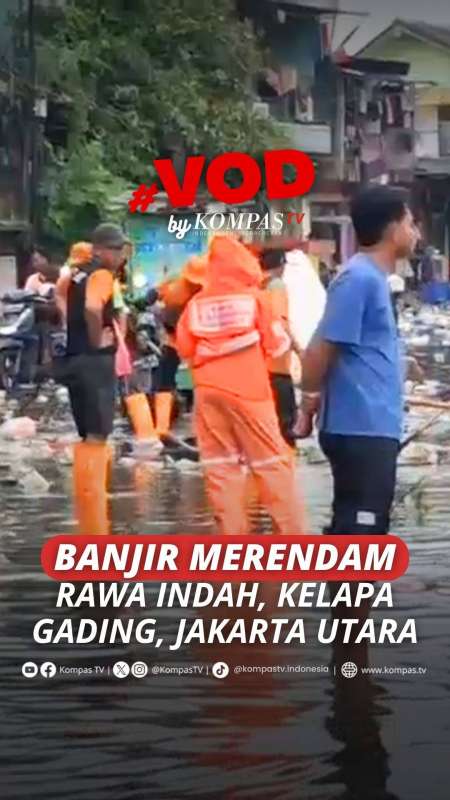 BANJIR MERENDAM RAWA INDAH, KELAPA GADING, JAKARTA UTARA