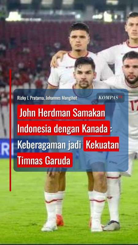 John Herdman Samakan Indonesia Dengan Kanada: Keberagaman Jadi Kekuatan Timnas Garuda
