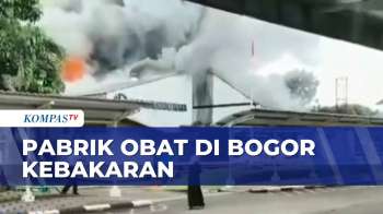 Pabrik Pembuatan Obat Di Gunung Putri Bogor Terbakar, Api Diduga Dari Ruangan Produksi