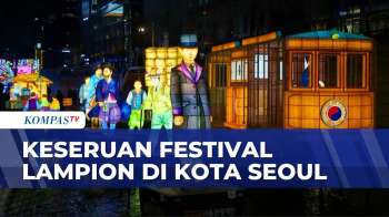 Festival Lampion Memukau Wisatawan Di Kota Seoul | SAPA MALAM