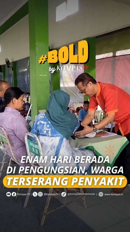 ENAM HARI BERADA DI PENGUNGSIAN, WARGA TERSERANG PENYAKIT