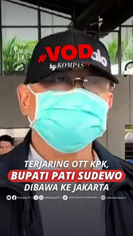 TERJARING OTT KPK, BUPATI PATI SUDEWO DIBAWA KE JAKARTA