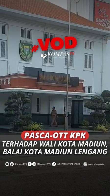 PASCAOTT KPK TERHADAP WALI KOTA MADIUN, BALAI KOTA MADIUN LENGANG