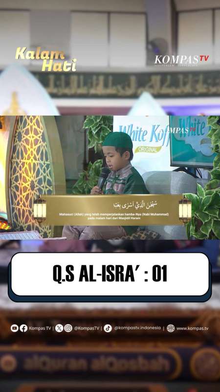 Q.S Al-Isra' : 01 | KALAM HATI