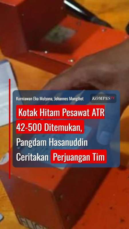 Kotak Hitam Pesawat ATR 42-500 Ditemukan, Pangdam Hasanuddin Ceritakan Perjuangan Tim