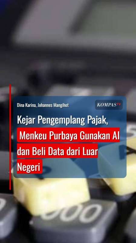 Kejar Pengemplang Pajak, Menkeu Purbaya Gunakan AI dan Beli Data dari Luar Negeri
