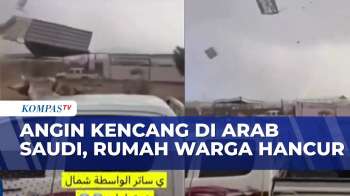 Cuaca Ekstrem Di Arab Saudi, Rumah Warga Porak-Poranda | BERITA UTAMA