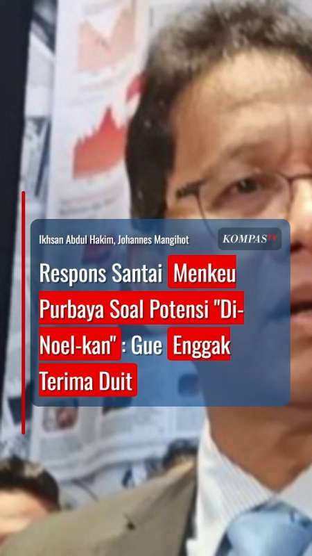 Respons Santai Menkeu Purbaya Soal Potensi Di-Noel-kan: Gue Enggak Terima Duit