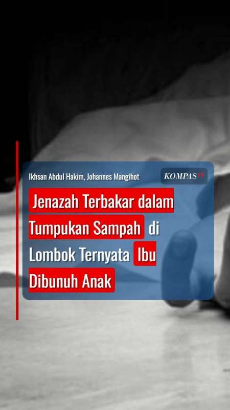 Jenazah Terbakar Dalam Tumpukan Sampah Ternyata Ibu Dibunuh Anak, Polisi Ringkus Pelaku