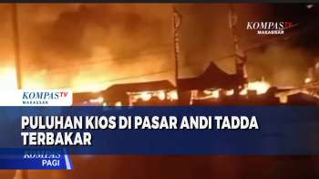 Puluhan Kios Di Pasar Andi Tadda Terbakar